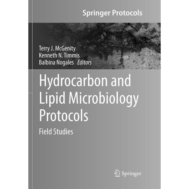 Hydrocarbon and Lipid Microbiology Protocols, Fachbücher von Balbina Nogales, Kenneth N. Timmis, Terry J. McGenity