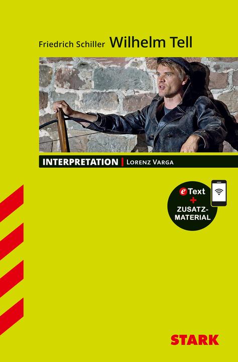 Produktbild Stark Interpretationen Deutsch - Schiller: Wilhelm Tell (Deutsch, Lorenz Varga, 2018)