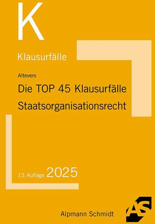 Produktbild Altevers:Die TOP 40 Klausurfälle Staats (Deutsch, Ralf Altevers, 2025)