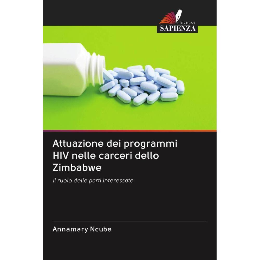 Attuazione dei programmi HIV nelle carceri dello Zimbabwe, Fachbücher von Annamary Ncube