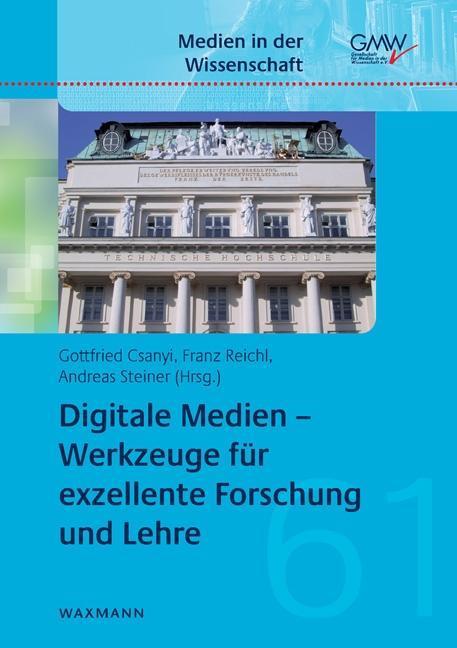 Produktbild Digitale Medien - Werkzeuge für exzellente Forschung und Lehre (Deutsch, 2012)