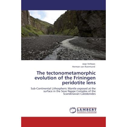 The tectonometamorphic evolution of the Friningen peridotite lens, Fachbücher