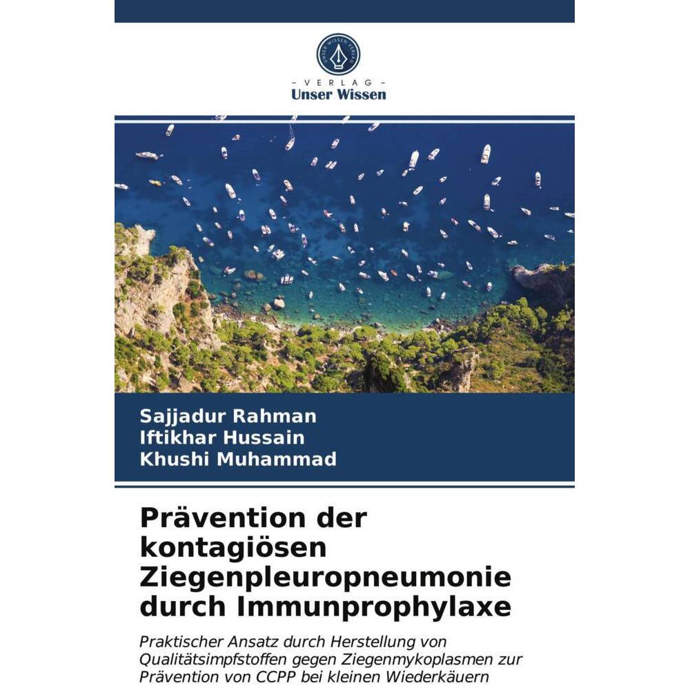 Prävention der kontagiösen Ziegenpleuropneumonie durch Immunprophylaxe, Fachbücher von Iftikhar Hussain, Sajjadur Rahman...