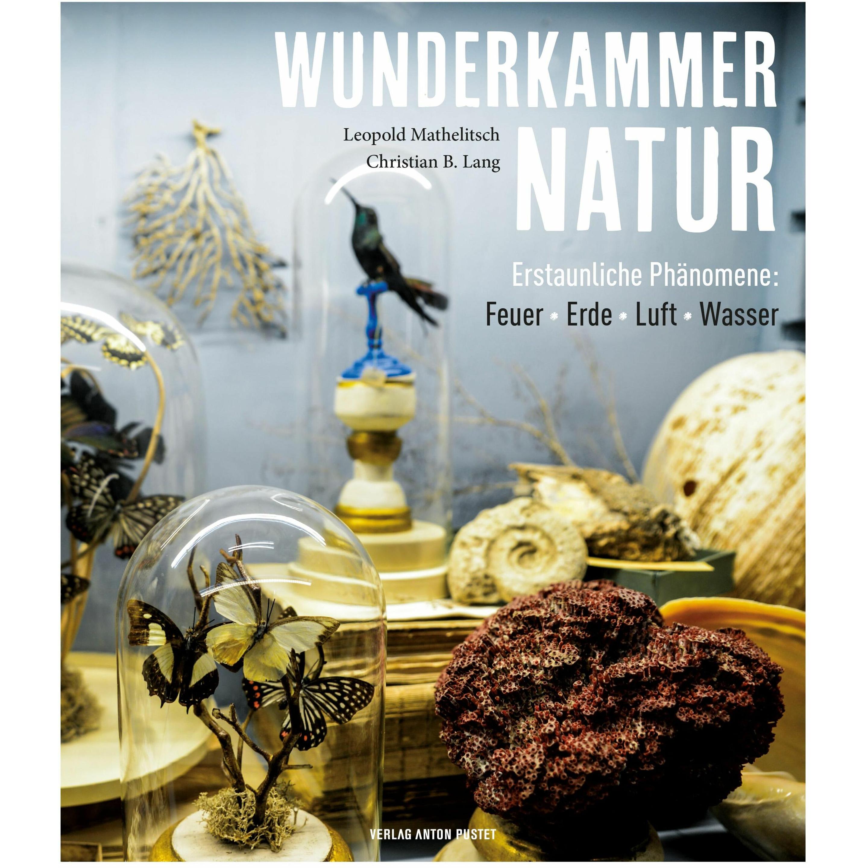 Wunderkammer Natur, Fachbücher von Leopold Mathelitsch, Christian B. Lang