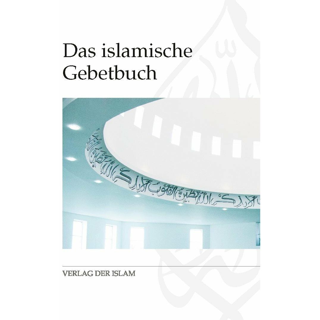 Das islamische Gebetbuch, Fachbücher von Ahmadiyya Muslim Jamaat Deutschland KdöR