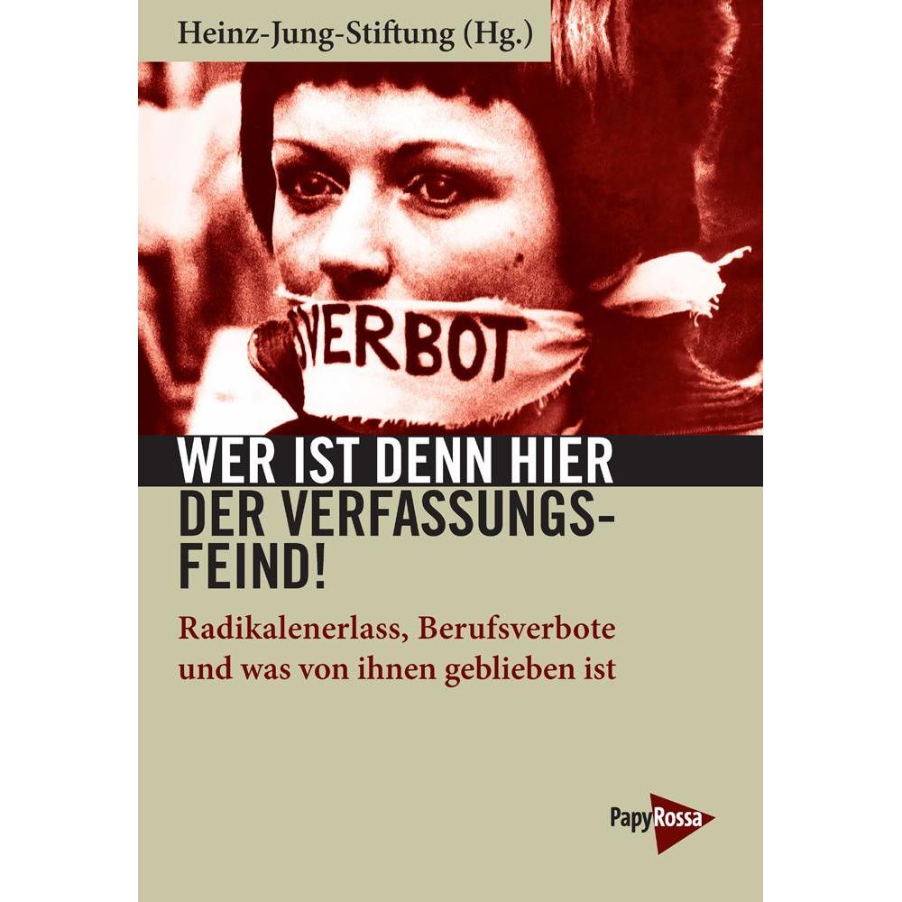 Wer ist denn hier der Verfassungsfeind!, Sachbücher von Heinz-Jung-Stiftung