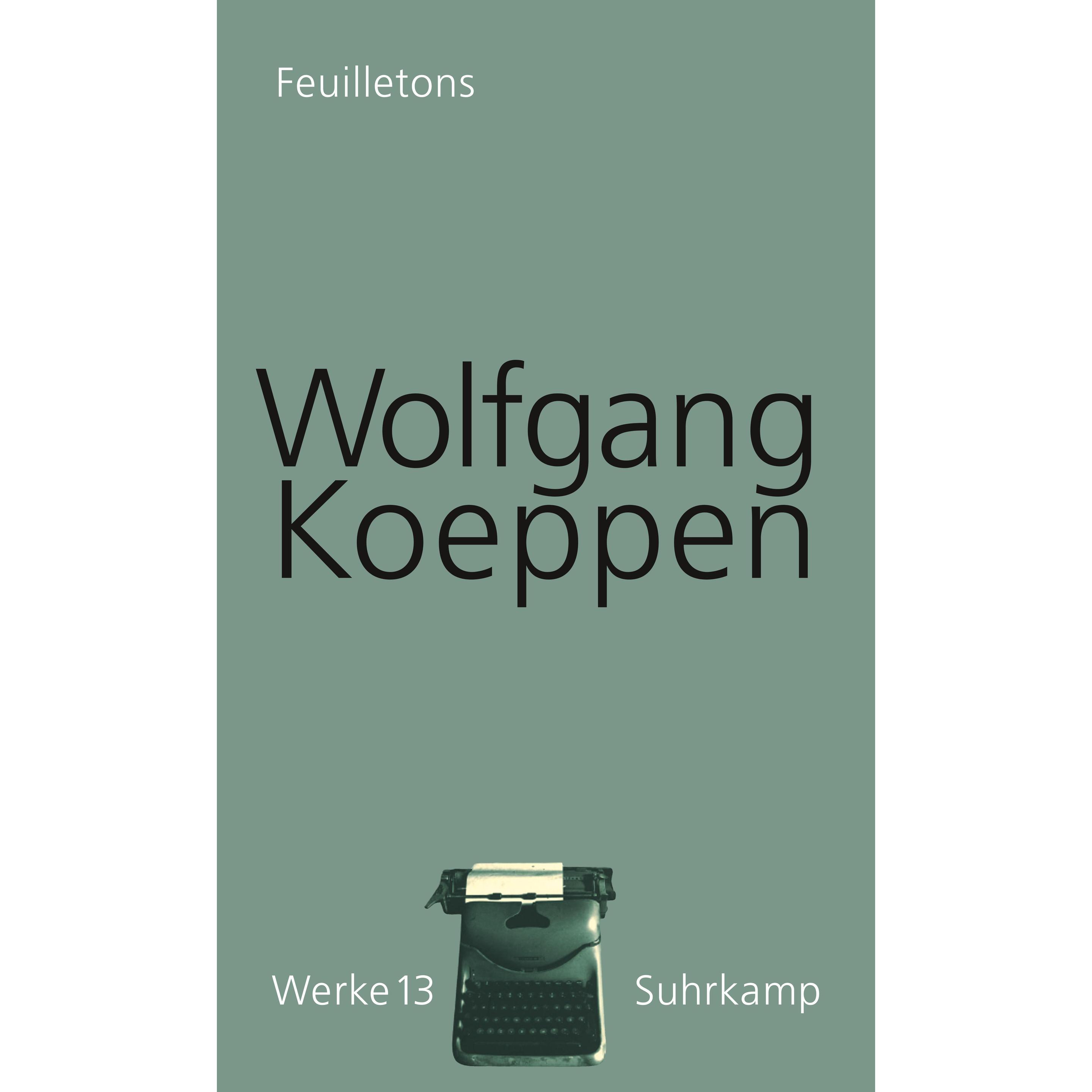Werke in 16 Bänden, Belletristik von Wolfgang Koeppen
