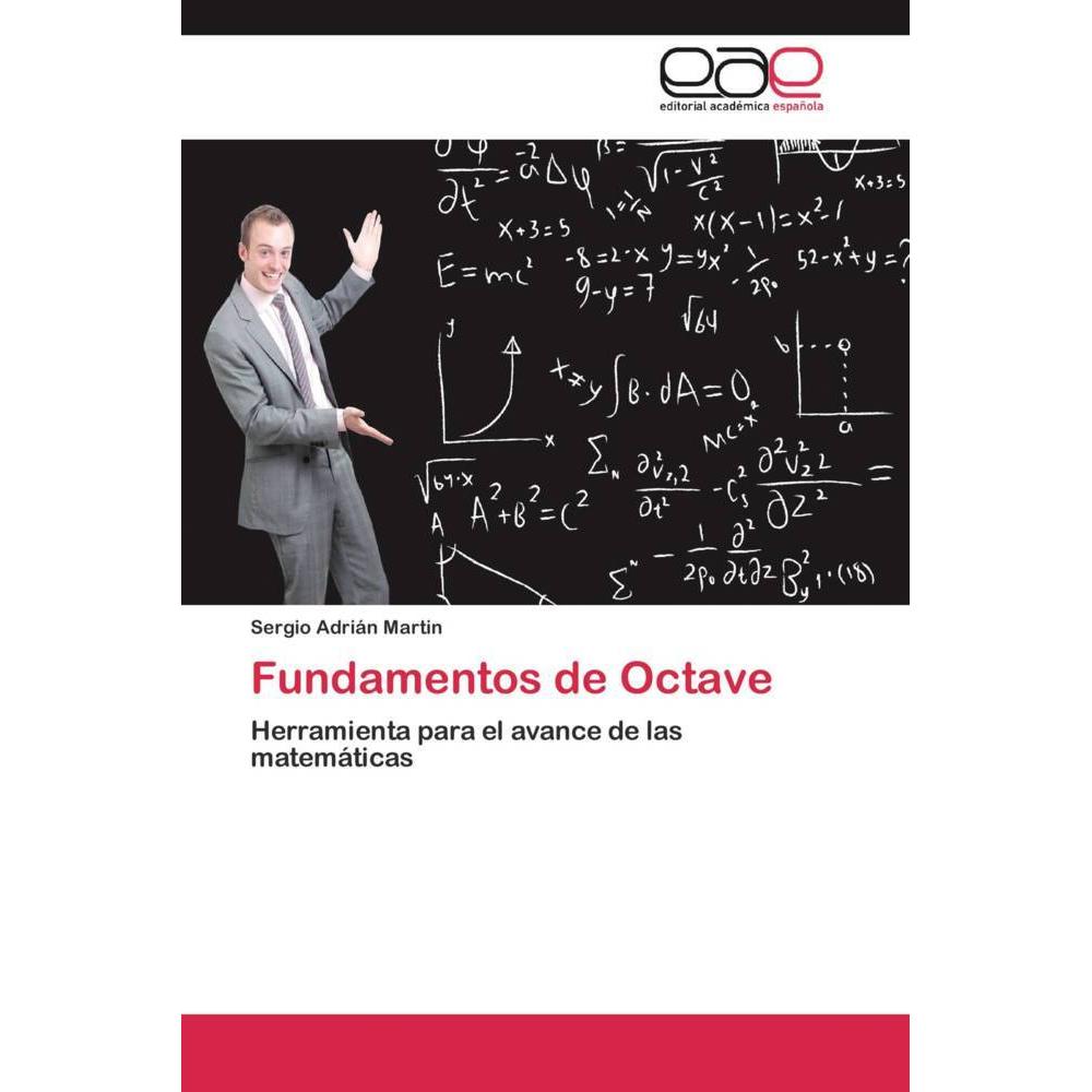 Fundamentos de Octave, Fachbücher von Sergio Adrián Martin