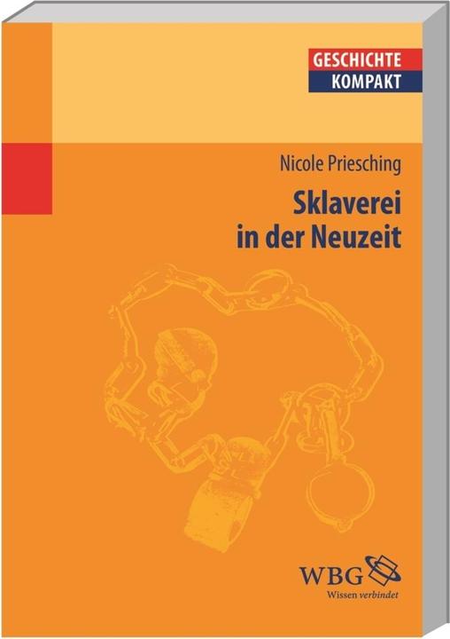 Produktbild Sklaverei in der Neuzeit (Deutsch, Nicole Priesching, 2014)
