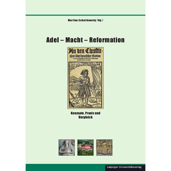 Adel – Macht – Reformation, Fachbücher von Martina Schattkowsky