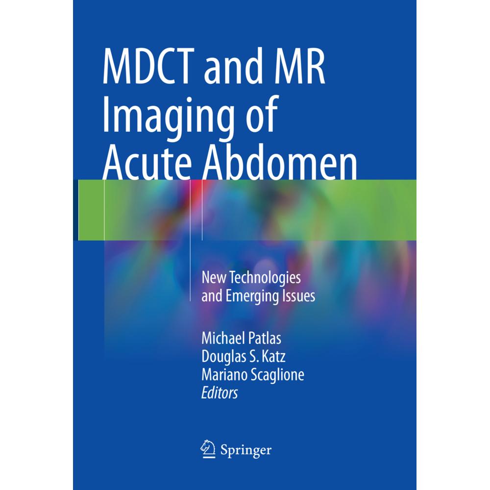 MDCT and MR Imaging of Acute Abdomen, Fachbücher von Mariano Scaglione, Michael Patlas, Douglas S. Katz