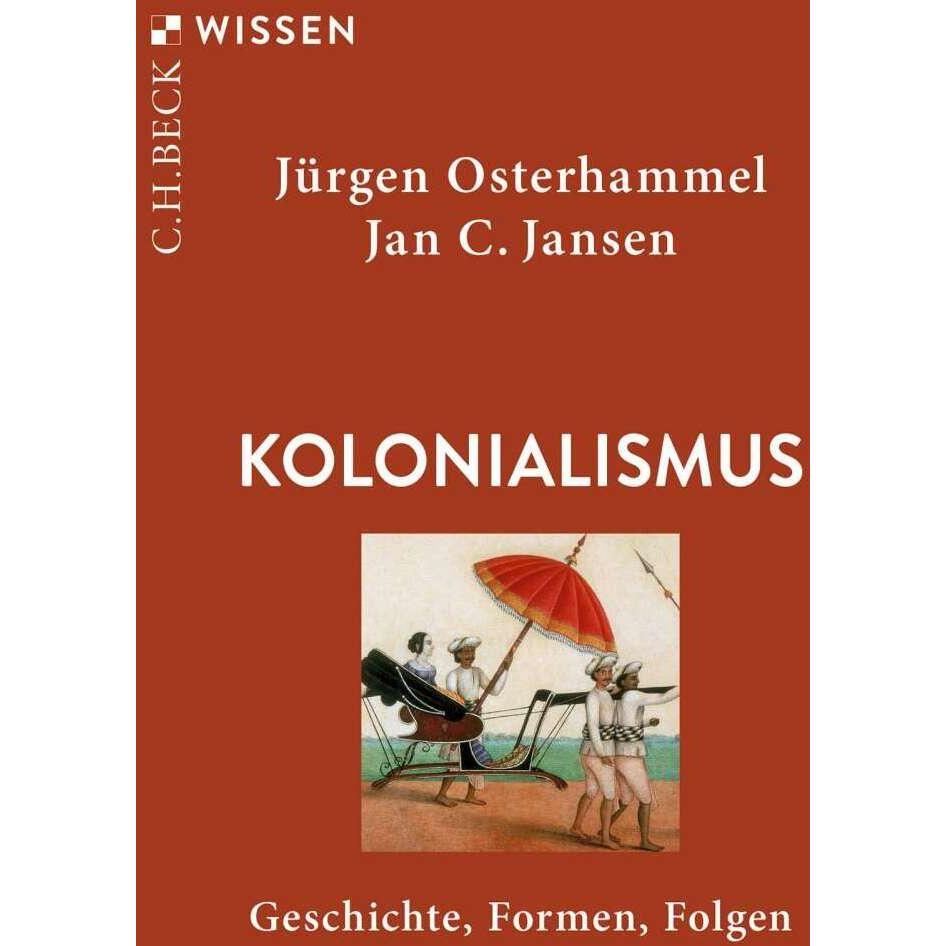 Kolonialismus, Sachbücher von Jürgen Osterhammel, Jan C. Jansen