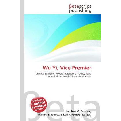 Wu Yi, Vice Premier, Fachbücher von Susan F. Marseken, Lambert M. Surhone, Miriam T. Timpledon