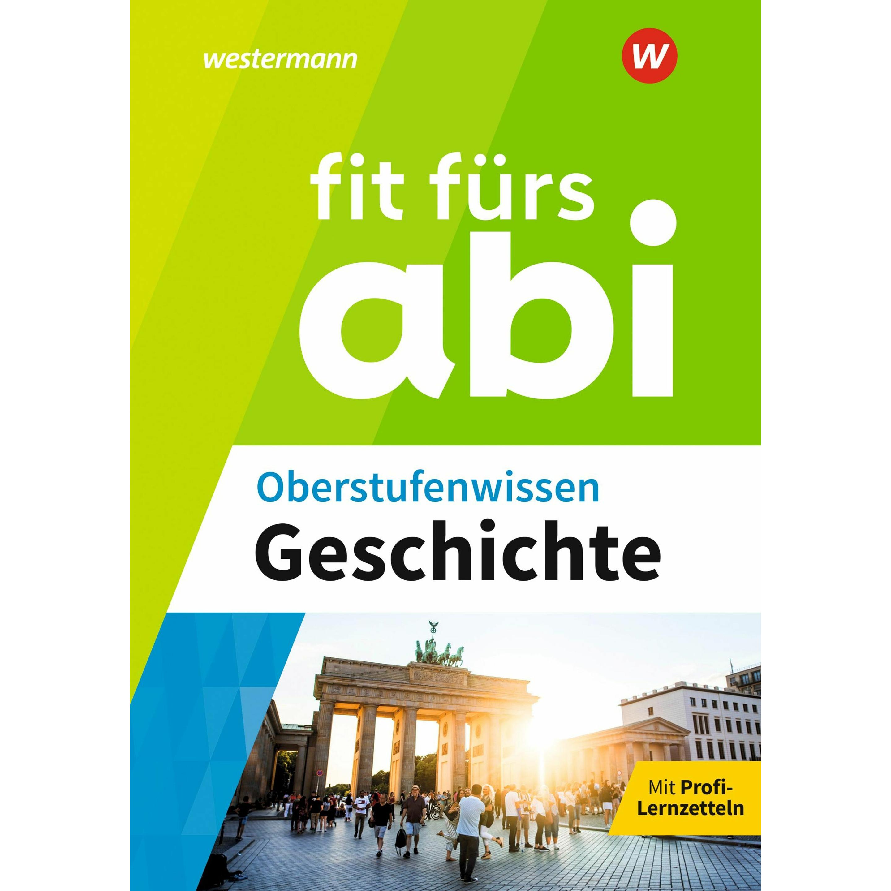 Fit frs Abi. Oberstufenwissen Geschichte, Schulbücher von Herbert Kohl, Thomas Keukeler