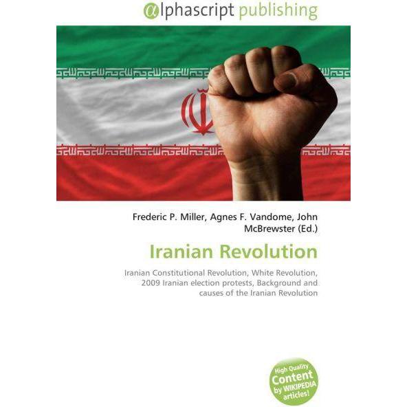Iranian Revolution, Fachbücher von Agnes F. Vandome, Frederic P. Miller, John McBrewster
