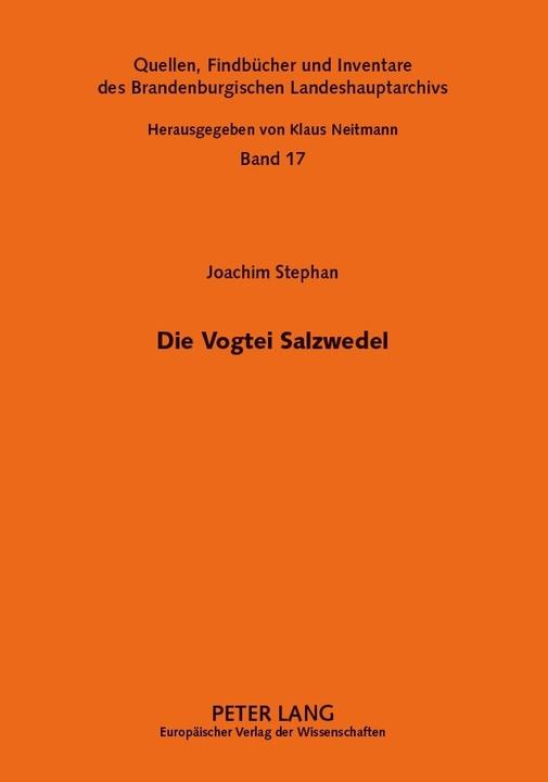 Produktbild Die Vogtei Salzwedel (Deutsch, Brandenburgisches Landeshauptarchiv, Joachim Stephan, 2006)