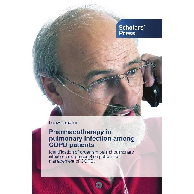 Pharmacotherapy in pulmonary infection among COPD patients, Fachbücher von Lujaw Tuladhar