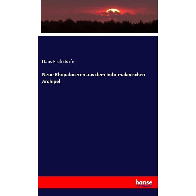 Neue Rhopaloceren aus dem Indo-malayischen Archipel, Fachbücher von Hans Fruhstorfer