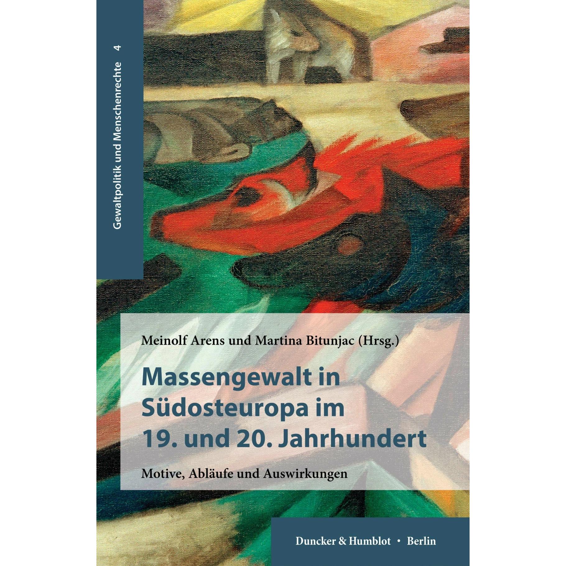 Massengewalt in Südosteuropa im 19. und, Fachbücher von Meinolf Arens, Martina Bitunjac