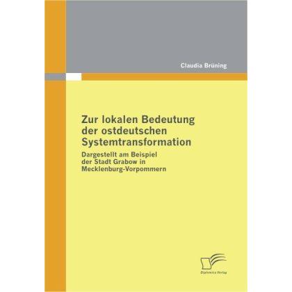 Zur lokalen Bedeutung der ostdeutschen Systemtransformation, Fachbücher