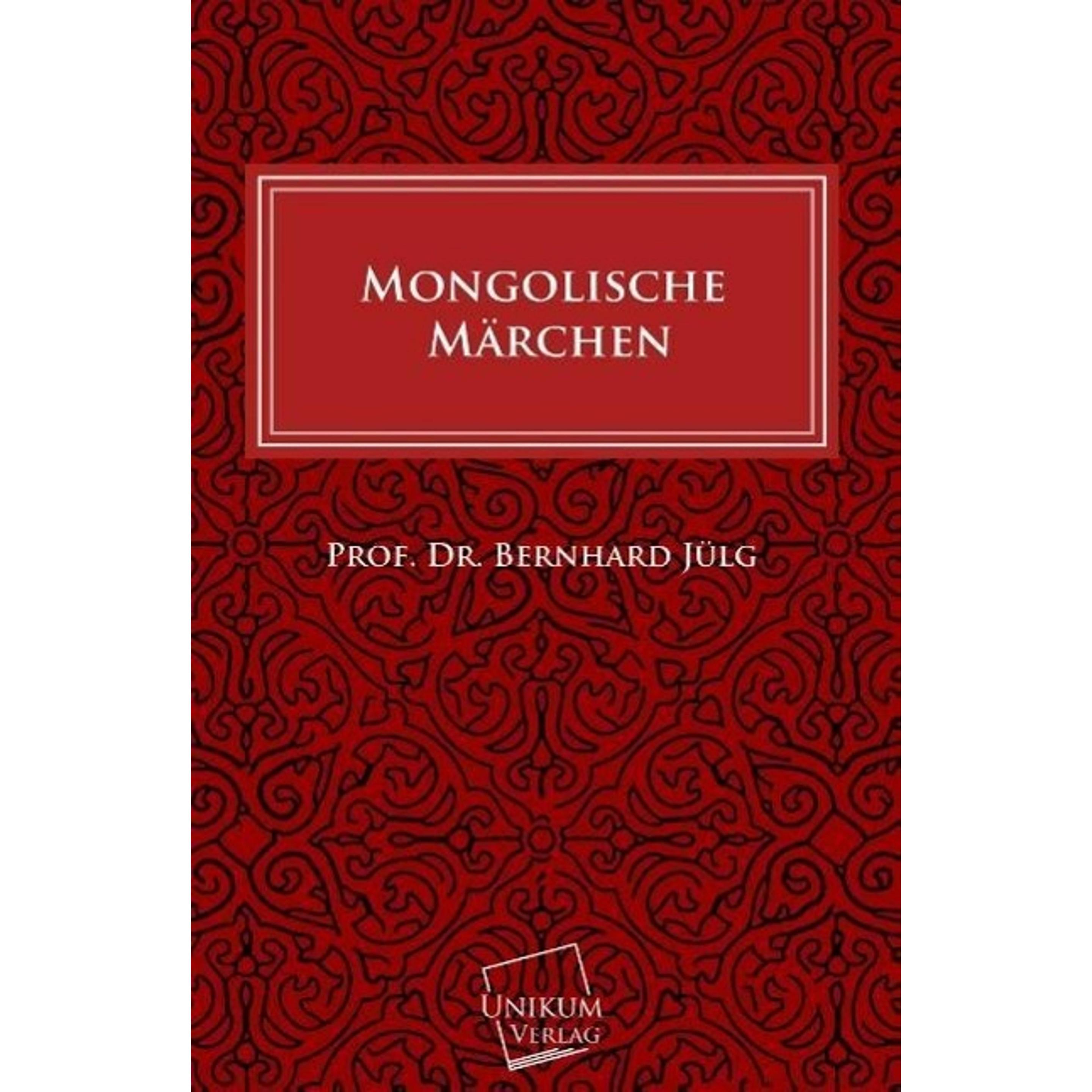 Jülg:Mongolische Märchen, Belletristik von Bernhard Jülg
