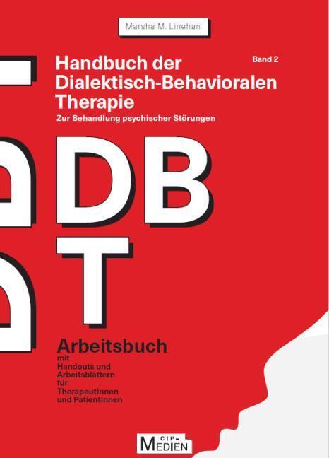 Produktbild Handbuch der Dialektisch-Behavioralen Therapie (DBT) Bd. 2: Arbeitsbuch (Deutsch, Marsha M Linehan, 2016)
