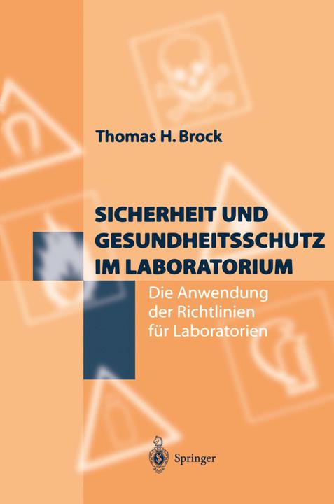 Produktbild Sicherheit und Gesundheitsschutz im Laboratorium (Thomas H. Brock, 2012)