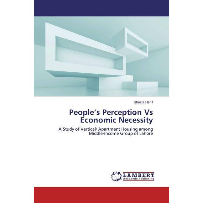 People's Perception Vs Economic Necessity, Fachbücher von Shazia Hanif