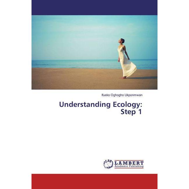 Understanding Ecology: Step 1, Fachbücher von Ifueko Oghogho Ukponmwan