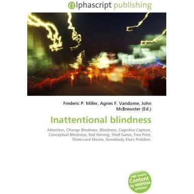 Inattentional blindness, Fachbücher von Frederic P. Miller, John McBrewster, Agnes F. Vandome