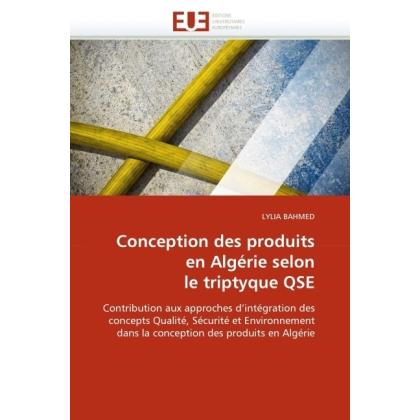 Conception des produits en Algérie selon le triptyque QSE, Fachbücher von LYLIA BAHMED