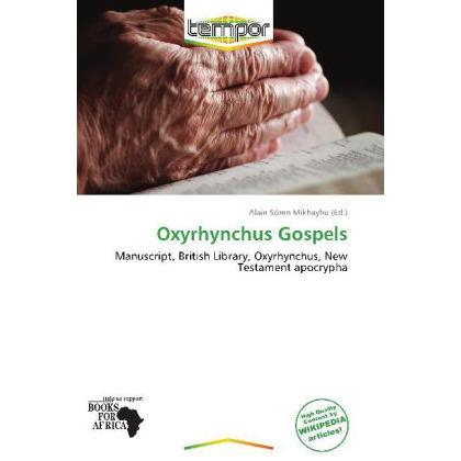 Oxyrhynchus Gospels, Sachbücher von Alain Sören Mikhayhu