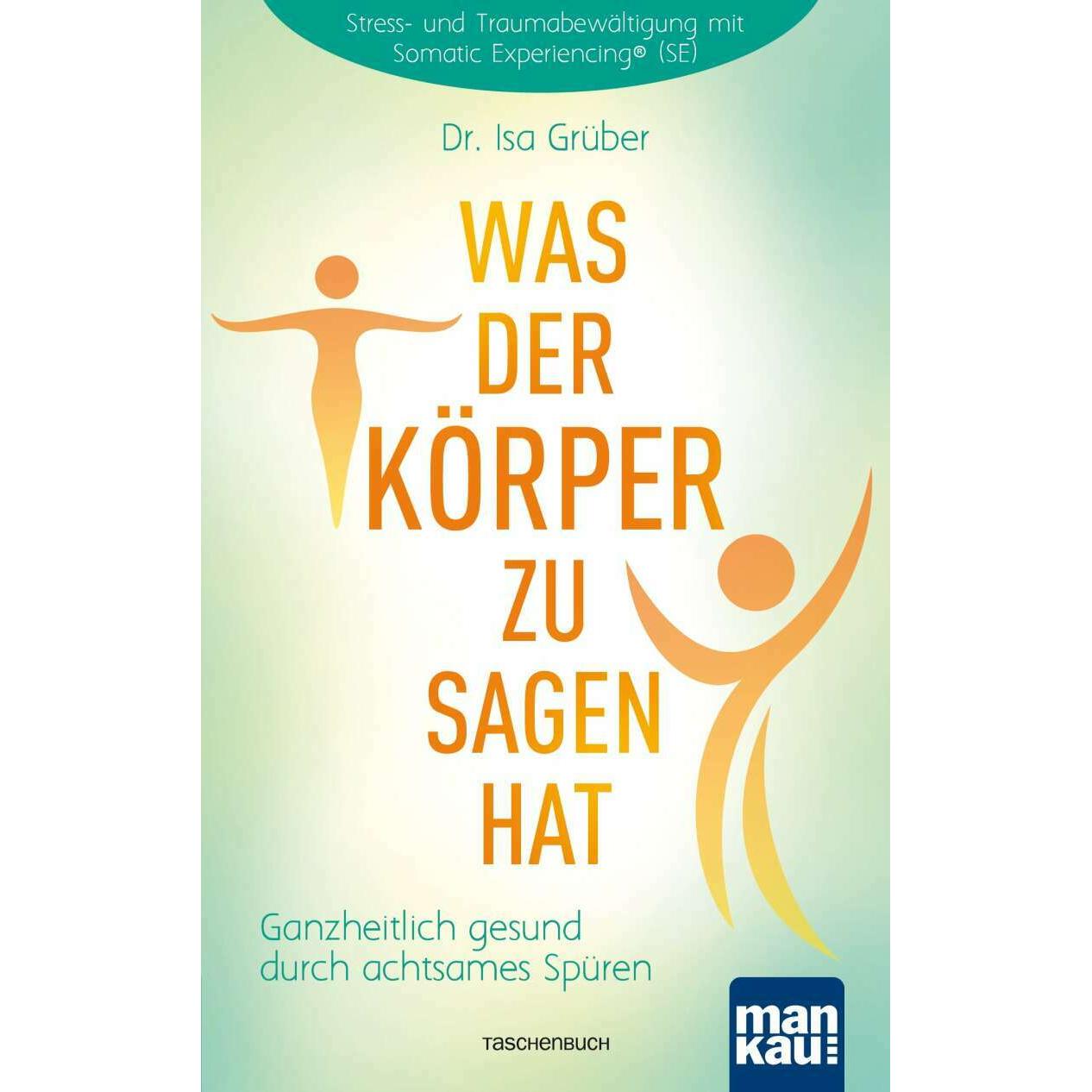 Was der Körper zu sagen hat, Ratgeber von Isa Grüber