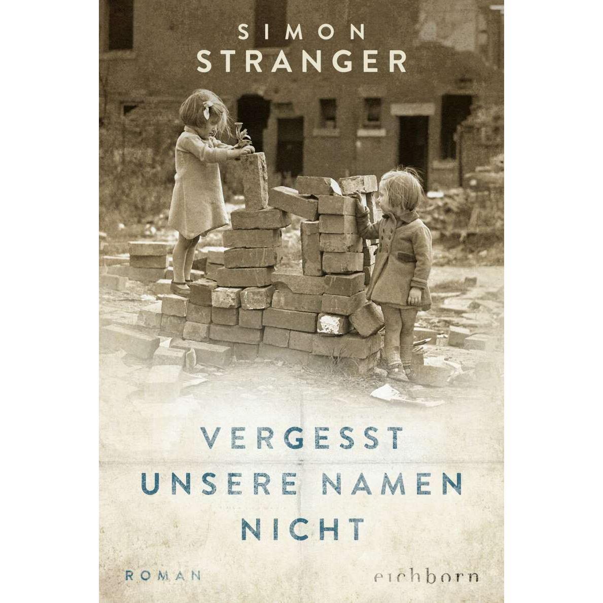 Vergesst unsere Namen nicht, Belletristik von Simon Stranger
