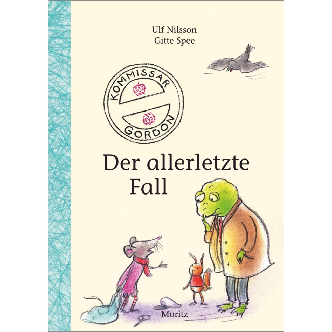 Kommissar Gordon, der allerletzte Fall, Kinderbücher von Ulf Nilsson, Gitte Spee, Ole Könnecke