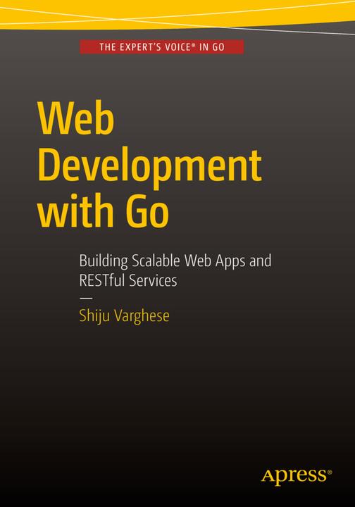 Produktbild Web Development with Go (Englisch, Shiju Varghese, 2016)