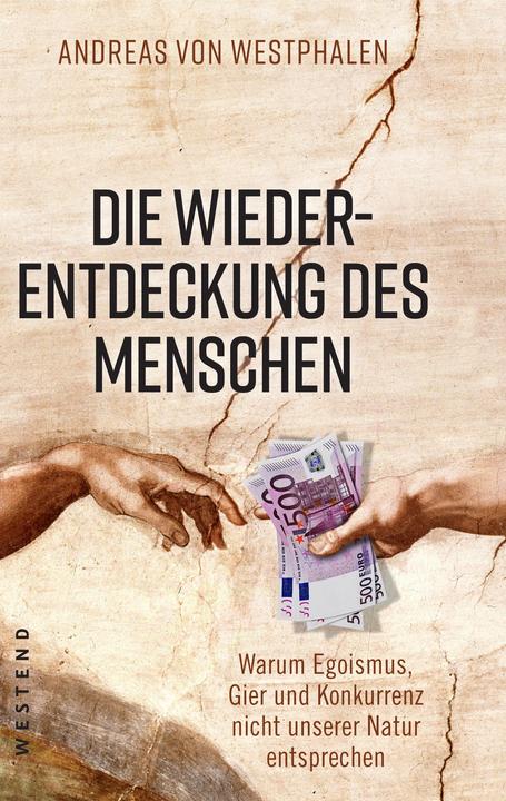 Produktbild Die Wiederentdeckung des Menschen (Deutsch, Andreas von Westphalen, 2019)