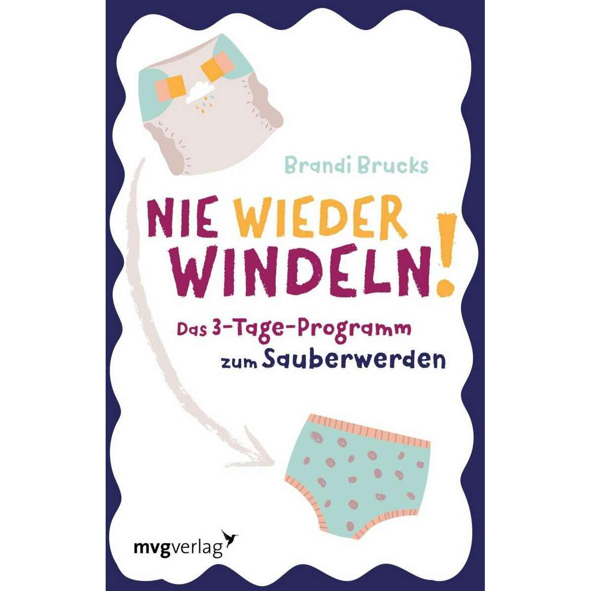 Nie wieder Windeln!, Ratgeber von Brandi Brucks