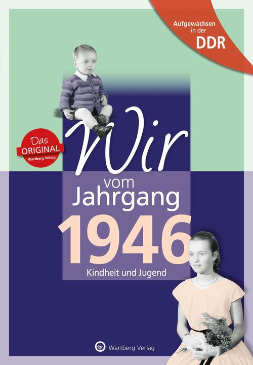 Produktbild Aufgewachsen in der DDR - Wir vom Jahrgang 1946 - Kindheit und Jugend (Deutsch, Falk Laue, Kathleen Köhler, 2020)