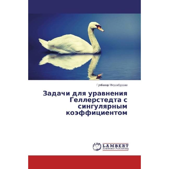 Zadachi dlya uravneniya Gellerstedta s singulyarnym kojefficientom, Schulbücher von Gulbahor Mirsaburova