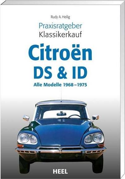 Produktbild Praxisratgeber Klassikerkauf Citroën DS & ID (Deutsch, Rudy A. Heilig, 2009)