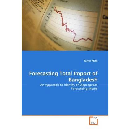 Forecasting Total Import of Bangladesh, Fachbücher