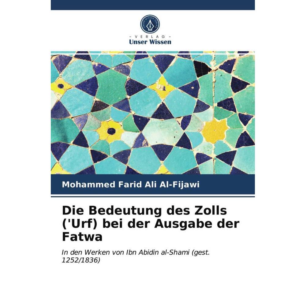 Die Bedeutung des Zolls ('Urf) bei der Ausgabe der Fatwa, Fachbücher von Mohammed Farid Ali Al-Fijawi