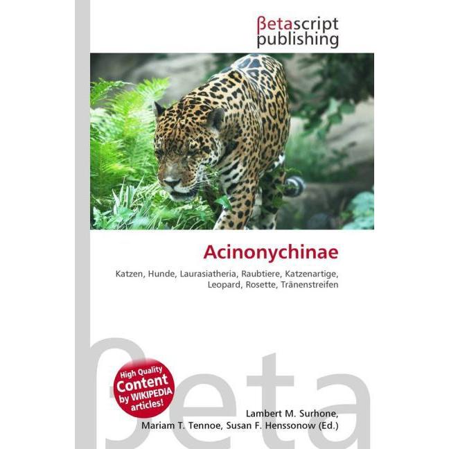 Acinonychinae, Fachbücher von Lambert M. Surhone, Miriam T. Timpledon, Susan F. Marseken