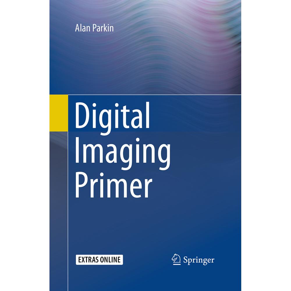 Digital Imaging Primer, Fachbücher von Alan Parkin