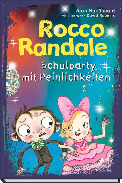 Produktbild Rocco Randale - Schulparty mit Peinlichkeiten (Deutsch, Alan MacDonald, David Roberts, Petra Buck, 2022)