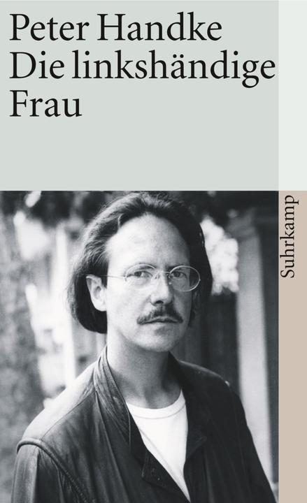 Produktbild Die linkshändige Frau (Deutsch, Peter Handke, 2013)