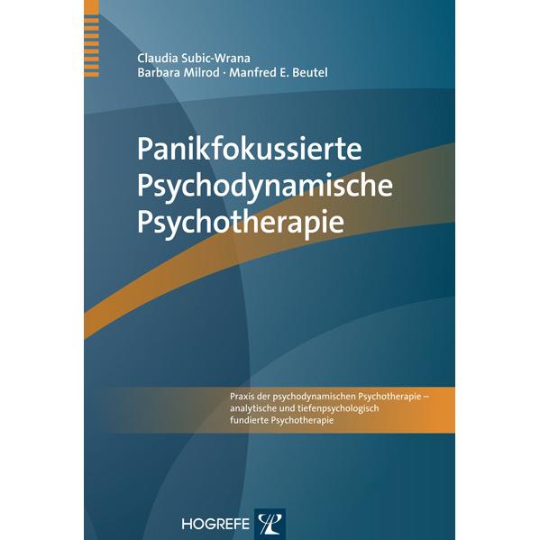 Panikfokussierte Psychodynamische Psychotherapie, Fachbücher von Barbara Milrod, Manfred E. Beutel, Claudia Subic-Wrana