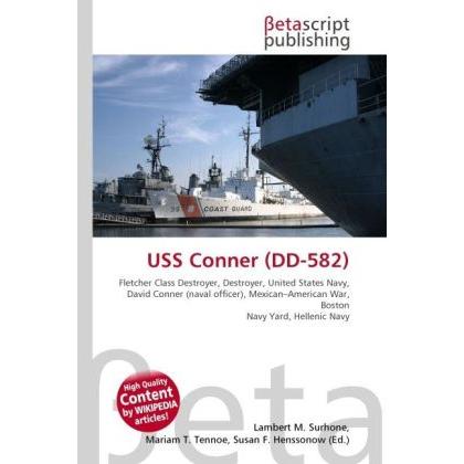 USS Conner (DD-582), Ratgeber von Lambert M. Surhone, Miriam T. Timpledon, Susan F. Marseken