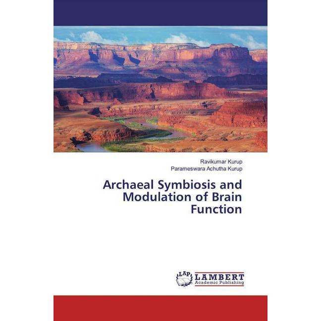 Archaeal Symbiosis and Modulation of Brain Function, Fachbücher von Parameswara Achutha Kurup, Ravikumar Kurup
